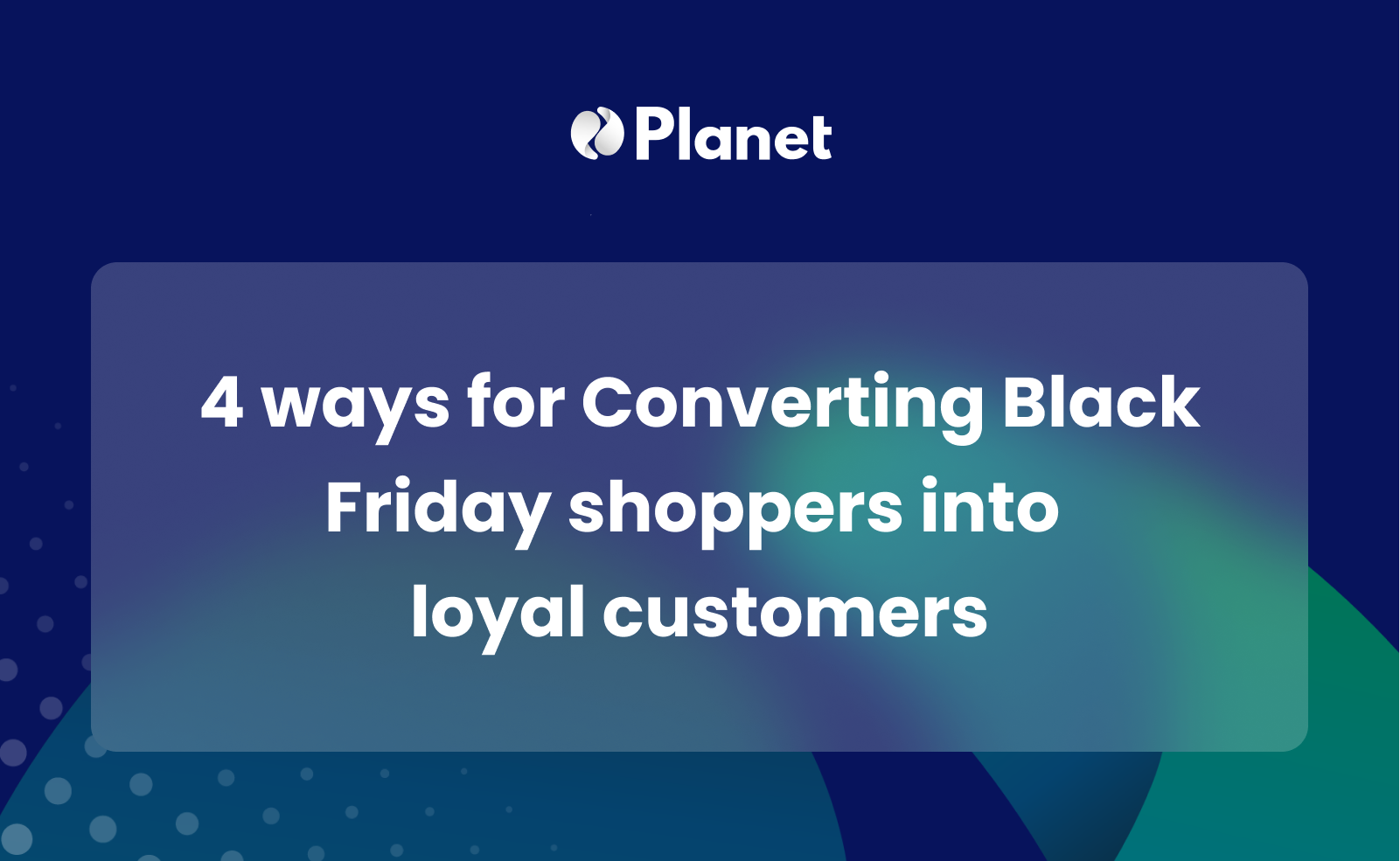 4 ways for Converting Black Friday shoppers into loyal customers